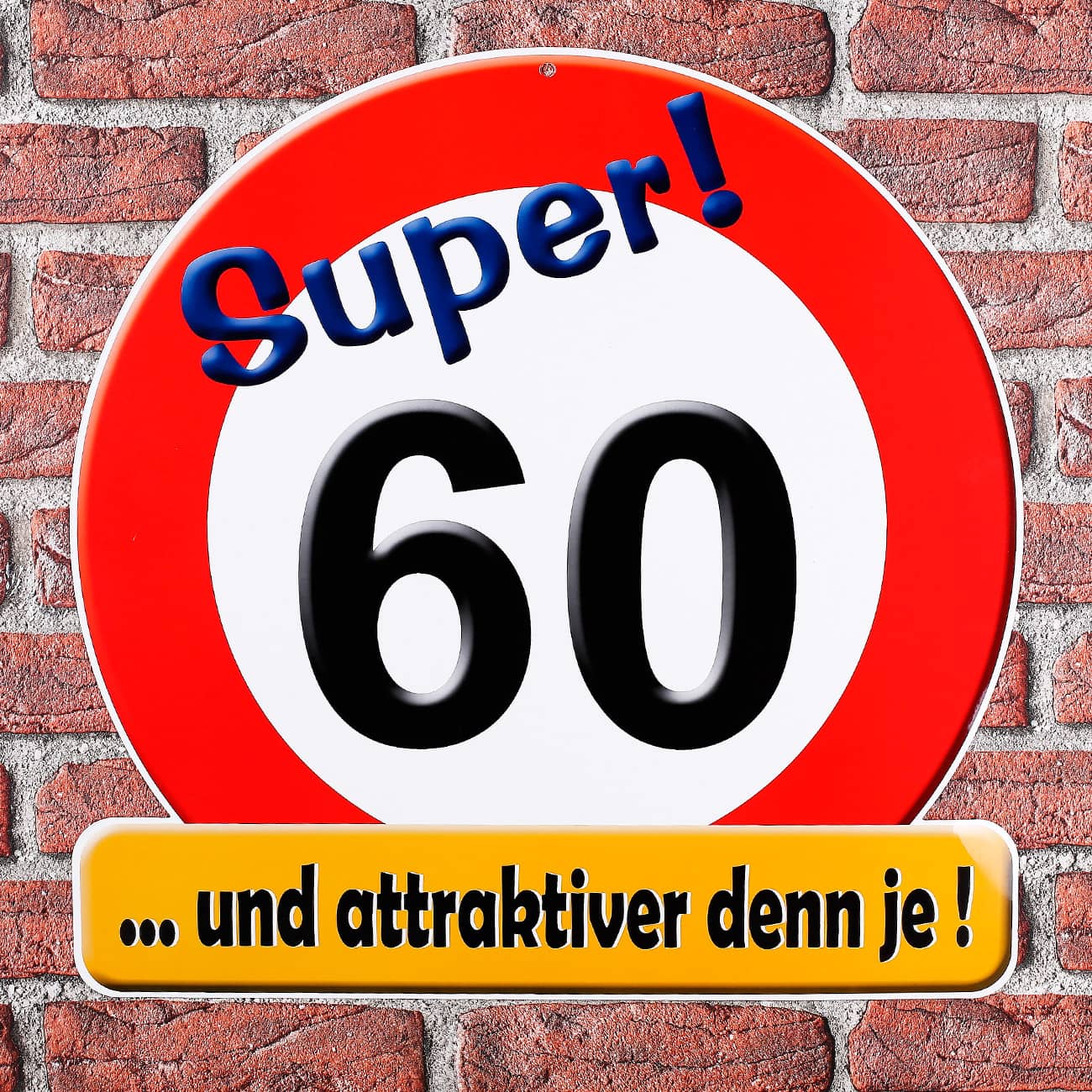 Schild Super! 60 ... und attraktiver denn je!