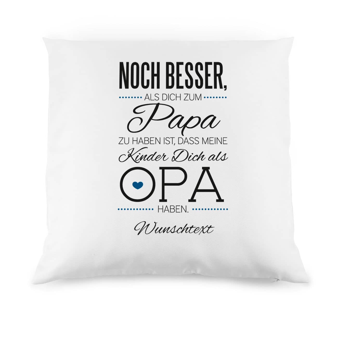 Kissen mit Wunschtext für Opa