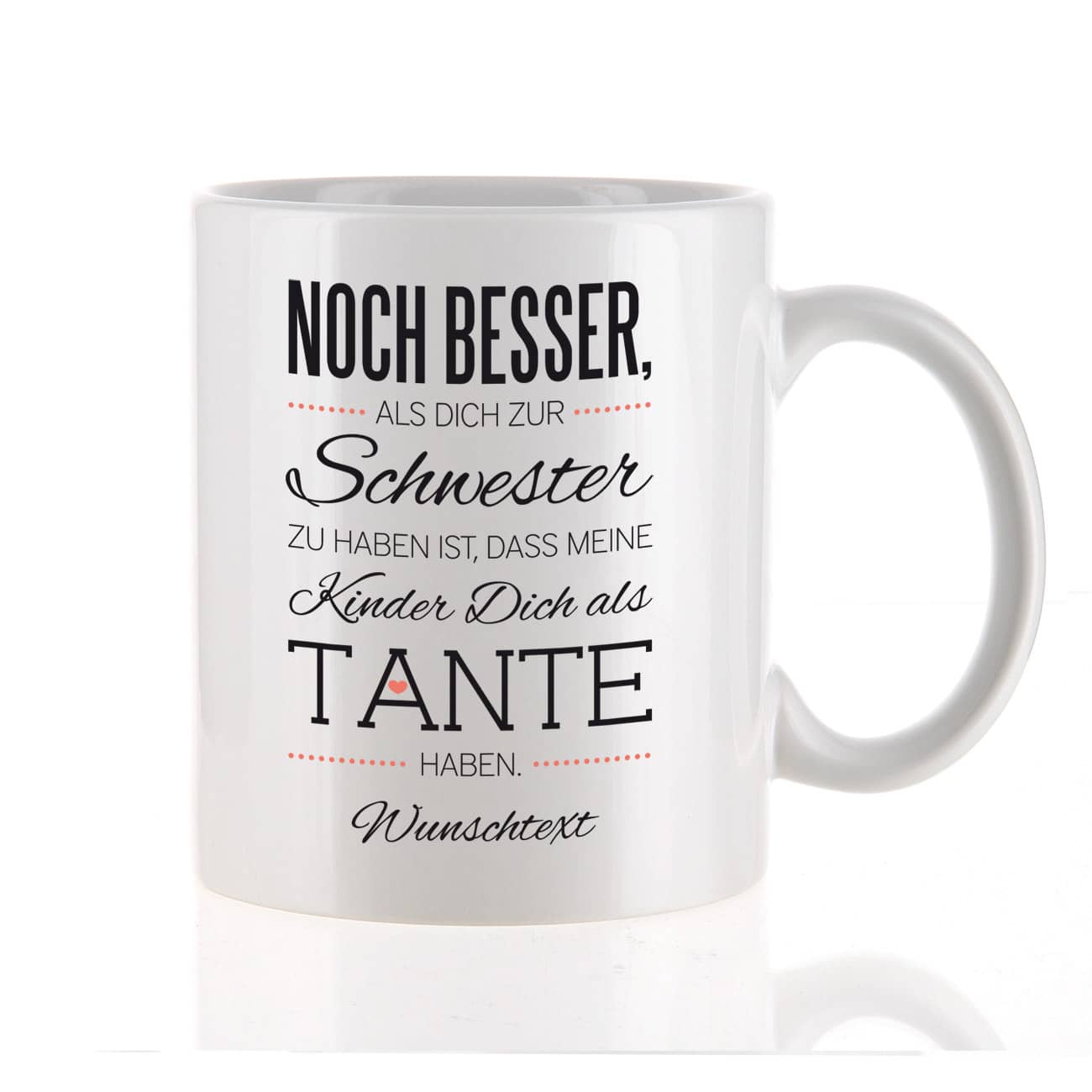 Tasse für die beste Schwester und Tante mit Spruch und  Ihrem Wunschtext