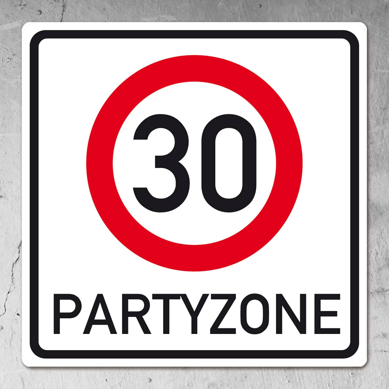 PVC Verkehrsschild zum 30. Geburtstag