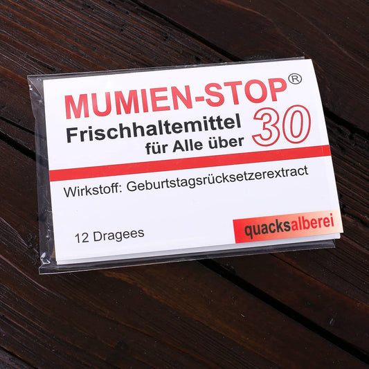 Kaugummi - Mumienstop zum 30. Geburtstag