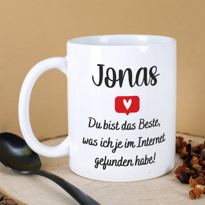 Tasse zum Valentinstag - Du bist das Beste, was ich je im Internet gefunden habe!