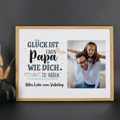 Glück ist einen Papa wie Dich zu haben - Bilderrahmen in Holzoptik mir Fotoaufdruck und Wunschtext