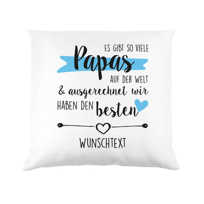 Vatertagskissen "wir haben den besten" mit persönlichem Druck