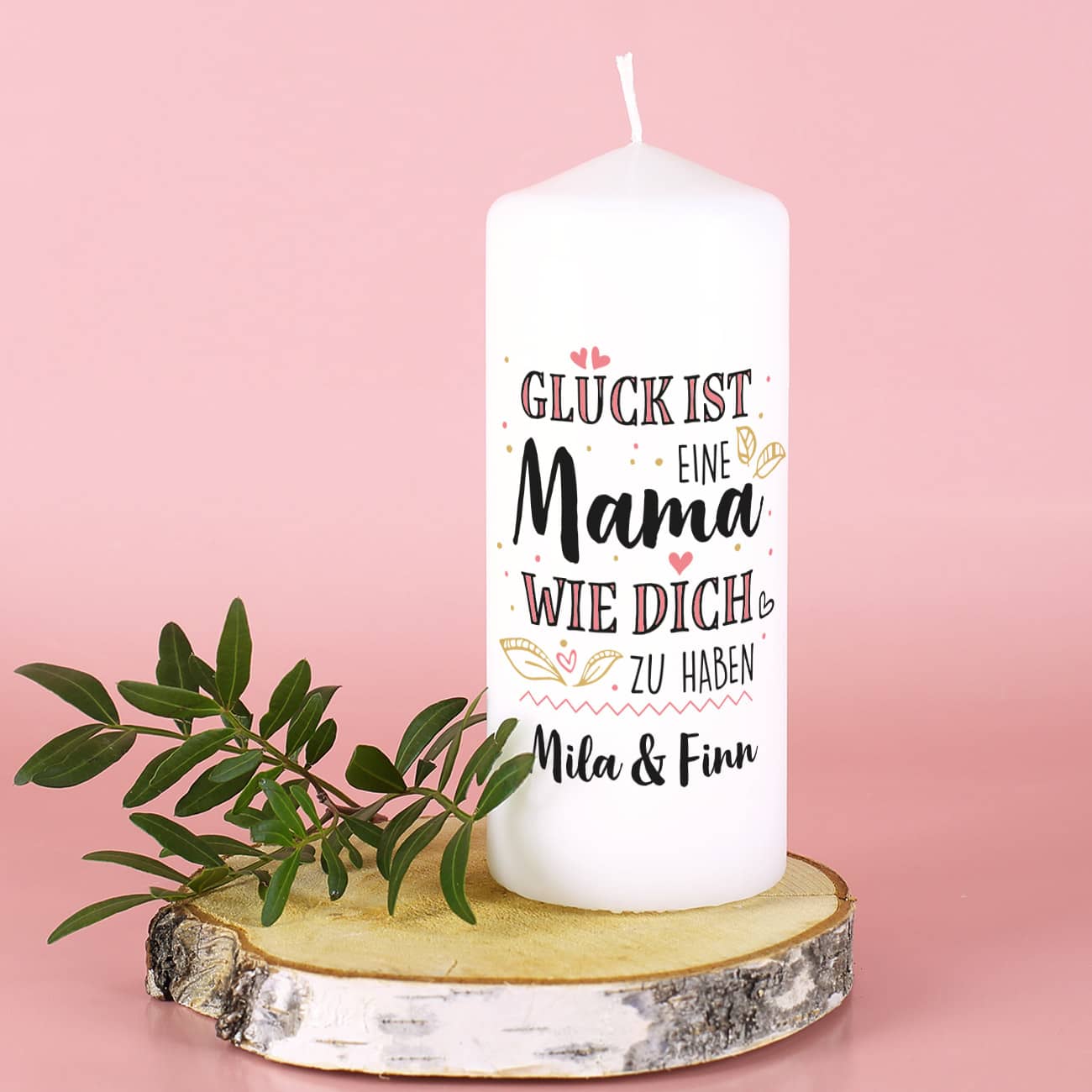 Glück ist, eine Mama wie dich zu haben - Stumpenkerze