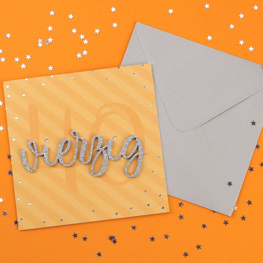 Glückwunschkarte zum 40. Geburtstag mit 3D Schriftzug