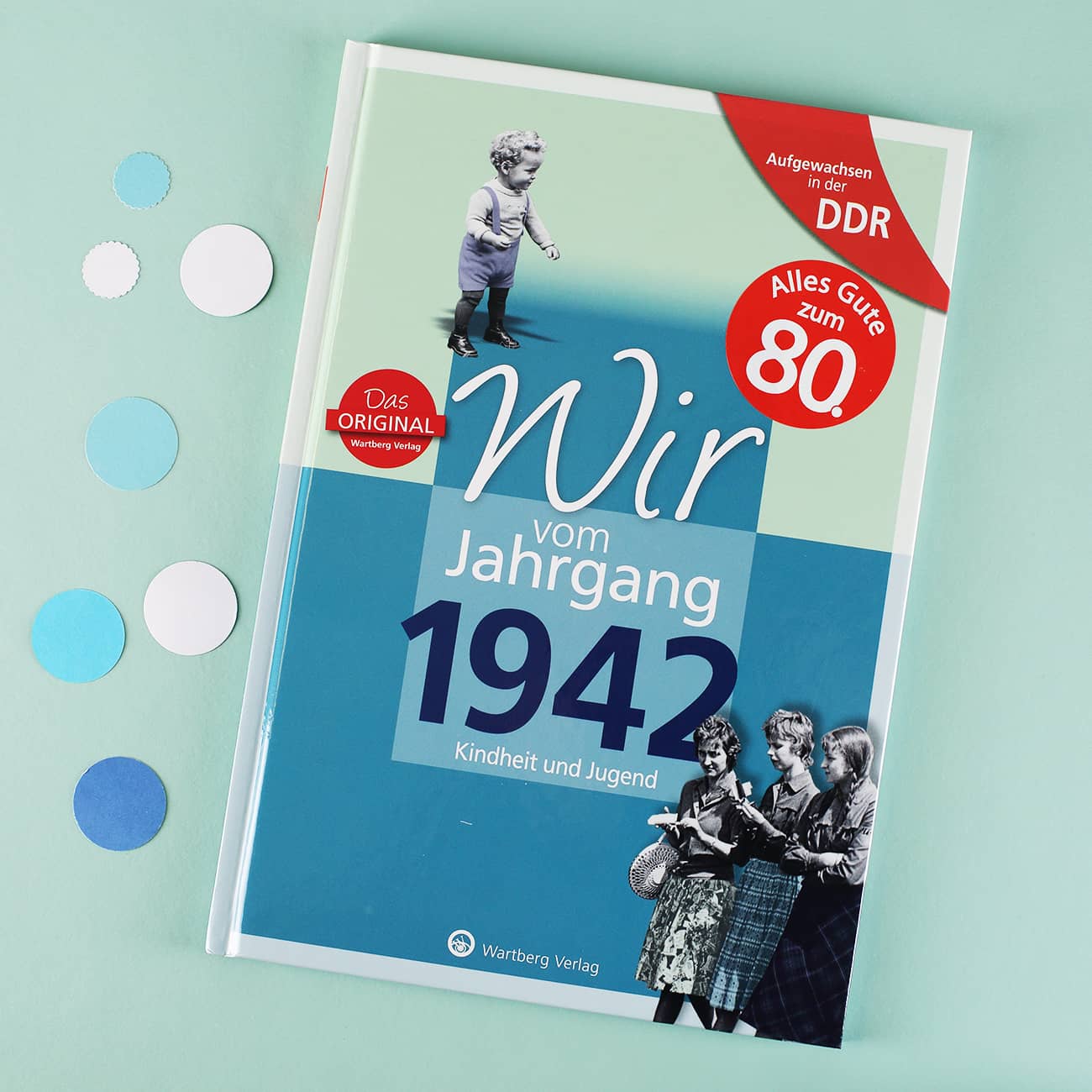 Aufgewachsen in der DDR - Wir vom Jahrgang 1942